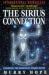 The Sirius Connection : Unlocking the Secrets of Ancient Egypt