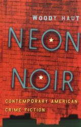 Neon Noir : Contemporary American Crime Fiction