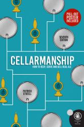 Cellarmanship : The Definitive Guide to Storing, Serving and Caring for Cask Ale