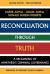 Reconciliation Through Truth : A Reckoning of Apartheid's Criminal Governance