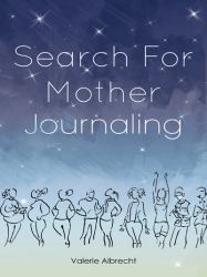 Search for Mother Journaling