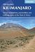 Trekking Kilimanjaro : Ascent Preparations, Practicalities and Trekking Routes to the 'Roof of Africa'