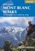 Mont Blanc Walks : 50 Day Walks and 4 Multi-Day Treks