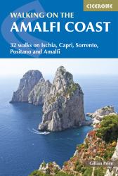 Walking on the Amalfi Coast : 32 Walks on Ischia, Capri, Sorrento, Positano and Amalfi