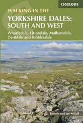 Walking in the Yorkshire Dales : South and West: Wharfedale, Littondale, Malhamdale, Dentdale and Ribblesdale