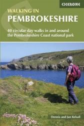 Walking in Pembrokeshire : 40 Circular Walks in and Around the Pembrokeshire Coast National Park