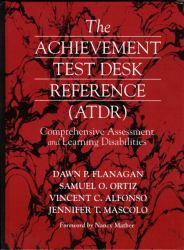 The Achievement Test Desk Reference : Comprehensive Assessment and Learning Disabilities