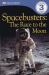 Spacebusters the Race to the Moon