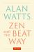 Zen and the Beat Way