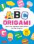 ABC Origami : Learn Your Alphabet and Numbers Through Origami! (80 Cute and Easy Paper Models!)