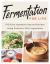 Fermentation for Life : 100 Easy Japanese-Inspired Recipes Using Probiotic-Rich Ingredients