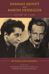 Hannah Arendt and Martin Heidegger : History of a Love