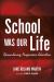 School Was Our Life : Remembering Progressive Education