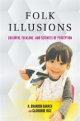 Folk Illusions : Children, Folklore, and Sciences of Perception