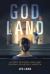 God Land : A Story of Faith, Loss, and Renewal in Middle America