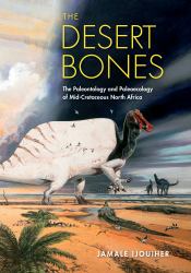 The Desert Bones : The Paleontology and Paleoecology of Mid-Cretaceous North Africa