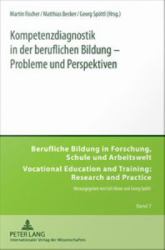 Kompetenzdiagnostik in der beruflichen Bildung - Probleme und Perspektiven