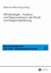 Windenergie - Ausbau und Repowering in der Stadt- und Regionalplanung