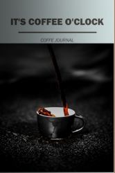 The Ideal Companion for All Your Coffee Tasting Notes and Reviews : Journal Coffee Theme