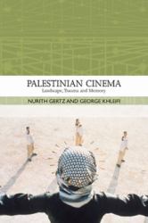 Palestinian Cinema : Landscape, Trauma, and Memory