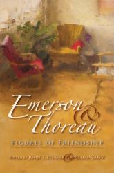 Emerson and Thoreau : Figures of Friendship