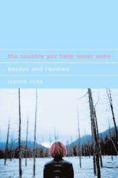 The Country You Have Never Seen : Essays and Reviews