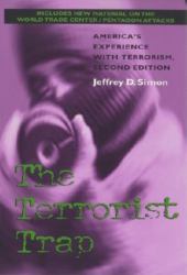 The Terrorist Trap : America's Experience with Terrorism