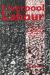 Liverpool Labour : Social and Political Influences on the Development of the Labour Party in Liverpool,1900-1939