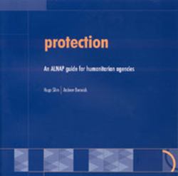 Protection : An ALNAP Guide for Humanitarian Agencies