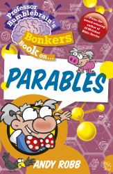 Professor Bumblebrain's Bonkers Book on the Parables