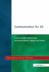 Communication for All : A Cross Curricular Skill Involving Interaction Between Speaker and Listener