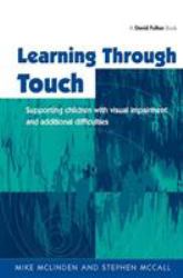 Learning Through Touch : Supporting Children with Visual Impairments and Additional Difficulties