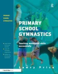 Primary School Gymnastics : Teaching Movement Action Successfully