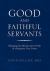 Good and Faithful Servants : Managing the Administrative Needs of a Pregnancy Care Center