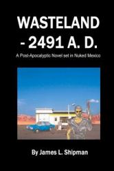 Wasteland - 2491 A. D.