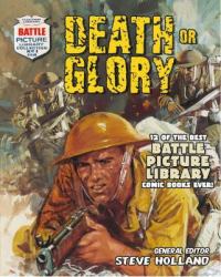 Death or Glory : 12 of the Best Battle Picture Library Comic Books Ever!