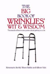 Big Book of Wrinklies' Wit and Wisdom