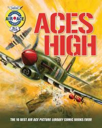 Aces High : The 10 Best Air Ace Picture Library Comic Books Ever!