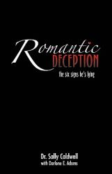 Romantic Deception : The Six Signs He's Lying