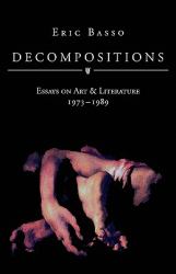 Decompositions : Essays on Art and Literature 1973 - 1989