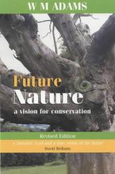 Future Nature, Revised Edition : A Vision for Conservation