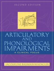 Articulatory and Phonological Impairments : A Clinical Focus