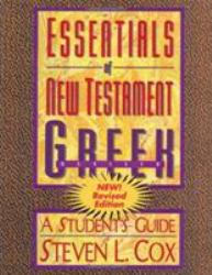 Essentials of New Testament Greek : A Student's Guide