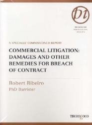 Commercial Litigation : Damages and Other Remedies for Breach of Contract