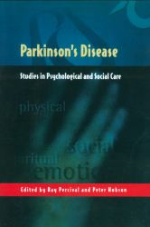 Parkinson's Disease : Studies in Psychological and Social Care