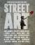 Street Art : Famous Artists Talk about Their Vision