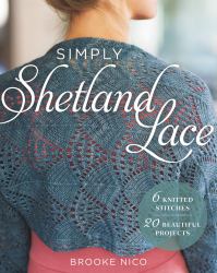 Simply Shetland Lace : 6 Knitted Stitches, 20 Beautiful Projects