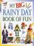 My Big Rainy Day Book of Fun