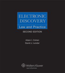 Electronic Discovery : Law and Practice