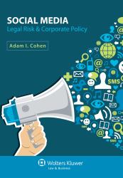 The Social Media : Legal Risk and Corporate Policy